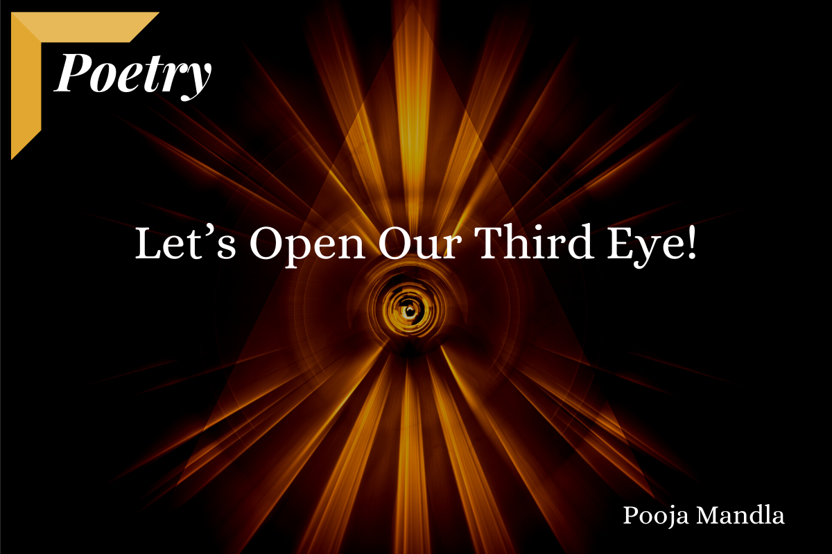 Let’s Open Our Third Eye!