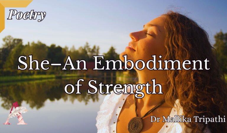 She–An Embodiment of Strength