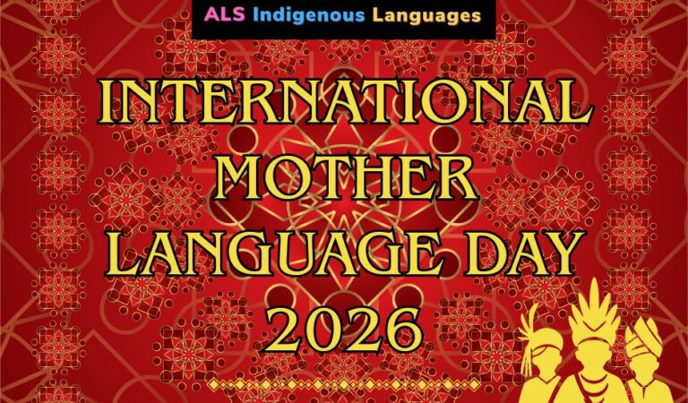 PRESS RELEASE: ALS INDIGENOUS LANGUAGES’ INTERNATIONAL MOTHER LANGUAGE DAY CELEBRATION